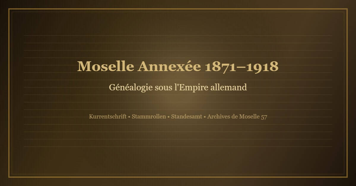 généalogiste professionnel Metz - documents archives période annexion allemande Moselle